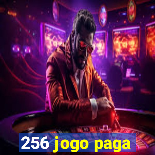 256 jogo paga